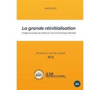 La grande réinitialisation: Analyse du projet de société du Forum Économique Mondial