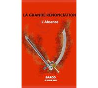 La Grande Renonciation: L'Absence
