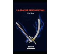 La Grande Renonciation: L'Adieu