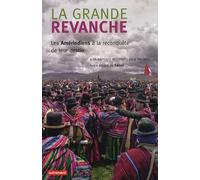 La Grande Revanche: Les Amérindiens à la reconquête de leur destin