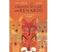 La Grande ronde des renards: 7 contes autour du monde