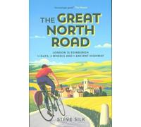 La Grande Route du Nord : De Londres à Édimbourg 11 jours, 2 roues et 1 ancienne route