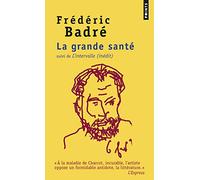 La Grande Santé: suivi de L'Intervalle