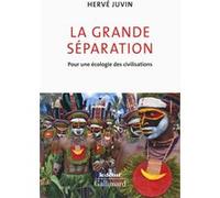 La grande séparation – Pour une écologie des civilisations – Gallimard