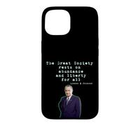La Grande Société Repose sur l'abondance et la liberté pour Tous Les LBJ Coque pour iPhone 15