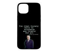 La Grande Société Repose sur l'abondance et la liberté pour Tous Les LBJ Coque pour iPhone 15 Plus
