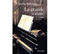 La grande sonate - - Claude Schopp - Fayard - Livre
