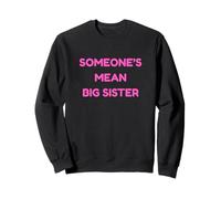 La Grande sœur méchante de Quelqu'un est drôle Sweatshirt