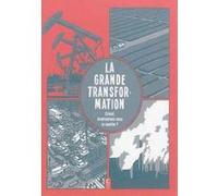 La grande transformation Alexandra Hamann (Auteur), Claudia Zea-Schmidt (Auteur), Reinhold Leinfelder (Auteur), Collectif (Illustration)