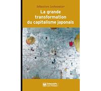 La grande transformation du capitalisme japonais: (1980-2010)