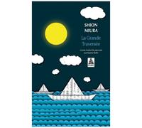 Shion Miura – La Grande Traversée – Roman – Poche