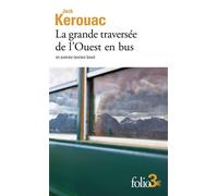 La grande traversée de l'Ouest en bus et autres textes beat - Jack Kerouac - Gallimard - Poche - Roman