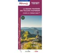 La grande traversée des volcans d'Auvergne: Réf. T631