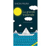 La Grande Traversée - Shion Miura - Actes sud - broché - Roman