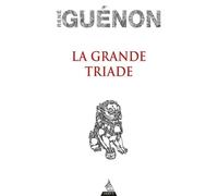 La Grande Triade - René Guénon - Dervy-Livres - broché - Essai