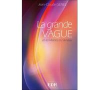 La grande Vague et les Maîtres du Verseau - Jean-Claude Genel - Entre Deux Mondes - broché - Essai