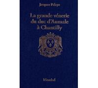 La Grande Vénerie Du Duc D'aumale À Chantilly (1872-1886)