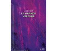 La grande verdure Lucie Heder (Auteur)