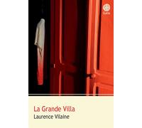 La Grande Villa - Laurence Vilaine - Gaia - broché - Roman