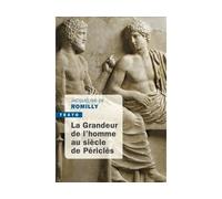 La grandeur de l'homme au siècle de Périclès - Jacqueline de Romilly - Tallandier - Poche - Essai
