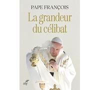 La grandeur du célibat