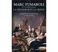La grandeur et la grâce Marc Fumaroli (Auteur)