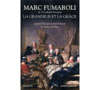 La grandeur et la grâce Quand l'Europe parlait français - Marc Fumaroli - Bouquins Editions - broché - Beau livre