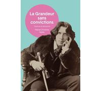 La grandeur sans convictions - Essai sur le dandysme - Marie-Christine Natta - Du Felin Eds - Poche - Essai