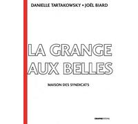 La Grange-Aux-Belles - Maison Des Syndicats 1906-1989