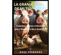 La Granja De Mi Tío: Cuentos Cortos Para Dormir