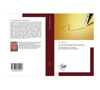 La Graphologie Dynamique Du mouvement à la forme, Des caractères à leur évolution - Maxence Brulard - P.academiques Francophones - broché - Essai