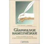 La Graphologie Radiesthesique - Analyse Et Sunthèse De L'écriture À L'aide Du Pendule Et Des Graphiques Indicateurs