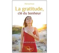 La Gratitude u Bonheur - 125 Exercices Pratiques