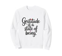 La Gratitude est Un état d’être Sweatshirt