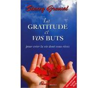 La gratitude et vos buts