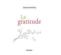 La gratitude - Jean Humenry - Salvator - broché - Essai