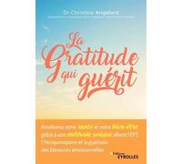 La gratitude qui guérit Christine Angelard (Auteur)