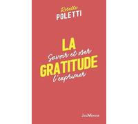 La Gratitude - Savoir Et Oser L'exprimer