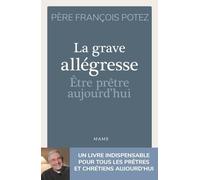 La Grave Allégresse - Etre prêtre aujourd'hui