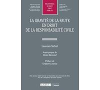 La gravité de la faute en droit de la responsabilité civile (Tome 614)