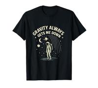 La gravité m'entraîne toujours dans l'art spatial T-Shirt