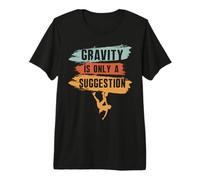 La gravité n'est qu'une Suggestion Boulderer T-Shirt Haut de Gamme