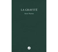 La gravité - Steve Paxton - Contredanse - broché - Monographie