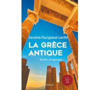 Caroline Fourgeaud-Laville – La Grèce antique – Essai – Perrin – Broché