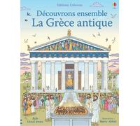 Rob Lloyd Jones – La Grèce antique – Découvrons ensemble (dès 6 ans)