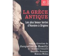 La Grèce antique : Les Plus Beaux Textes d'Homère à Origène