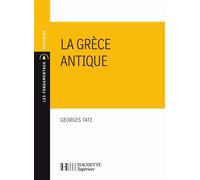 La Grèce antique N°134 2ème édition - Georges Tate - Hachette Education - broché - Livre