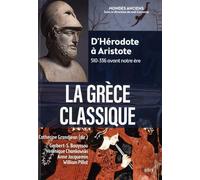 Catherine Grandjean – La Grèce classique : D'Hérodote à Aristote (510-336 avant notre ère) – Broché