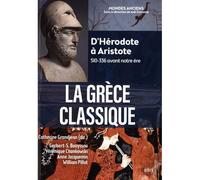 Catherine Grandjean – La Grèce classique : D'Hérodote à Aristote (510-336 avant notre ère) – Broché