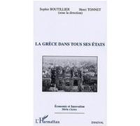 La Grèce dans tous ses états Sophie Boutillier (Auteur), Henri Tonnet (Auteur)